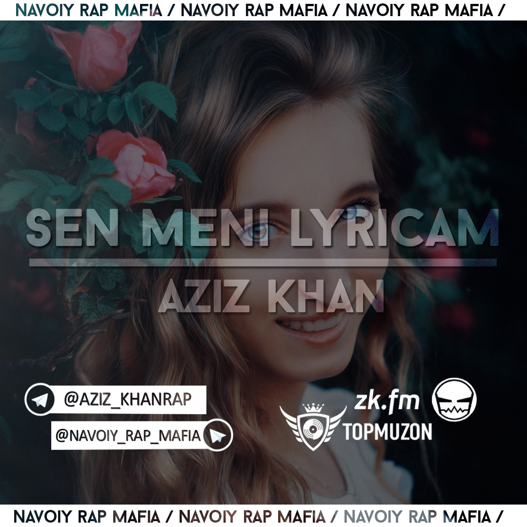 azizkhan - sen meni lyricam